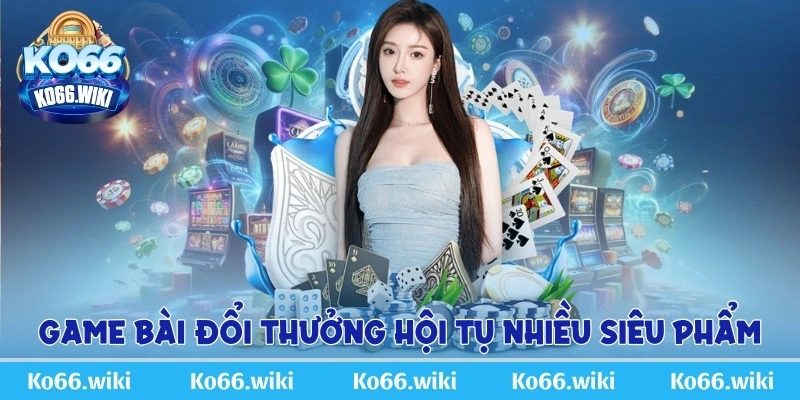 the-gioi-game-bai-doi-thuong-ko66