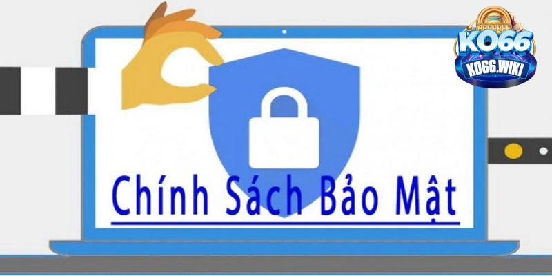 Chính sách bảo mật KO66 bảo vệ tài sản người chơi khỏi những xâm phạm 